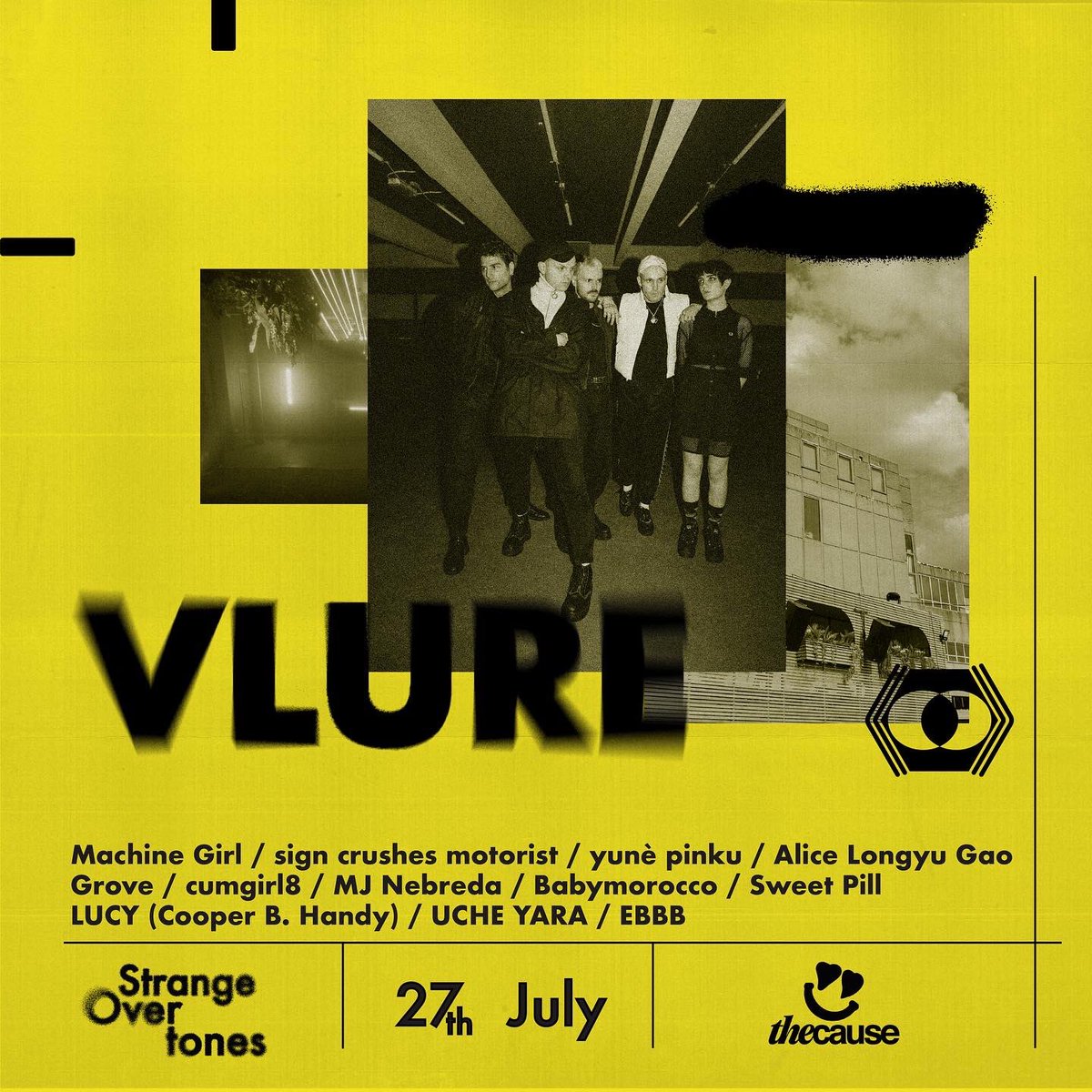 It’s VLURE live at The Cause, LDN. July 27th. East London. Early bird tickets on sale NOW. 🔓 General Sale: Thursday 10am 🔒 tinyurl.com/mr3hzfc6