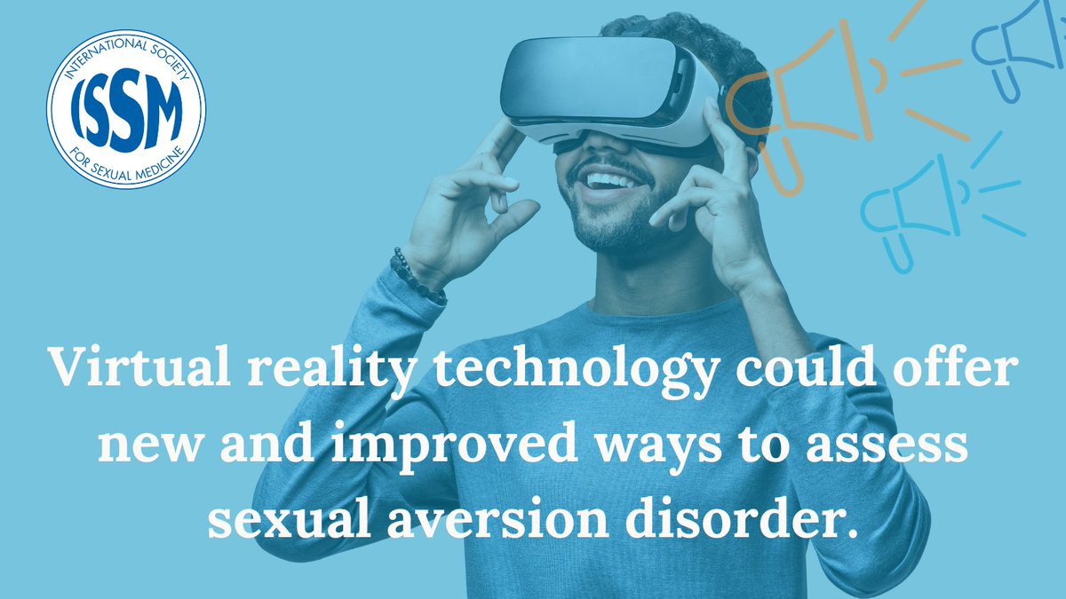 A recent article suggests that virtual reality (VR) technology could offer new and improved ways to assess sexual aversion disorder. Find out how: issm.info/sexual-health-… @essm_tweets @smsna_org @isswsh @MeSexualHealth