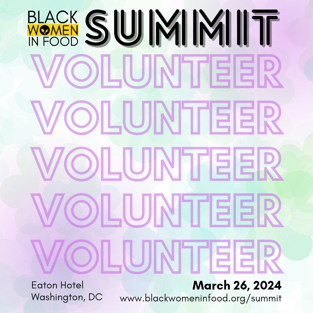 Volunteer with us at the Black Women in Food Summit. April 26-27. Apply by March 26: form.jotform.com/240665216382153