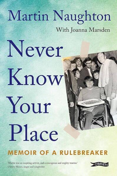 Book review of #NeverKnowYourPlace - With cunning and charm, Naughton knew how to fight for his rights. “Martin Naughton’s memoir is a candid, touching account of an indomitable campaigner for the rights of people with disabilities” amp.theguardian.com/stage/2024/mar… @irishexaminer