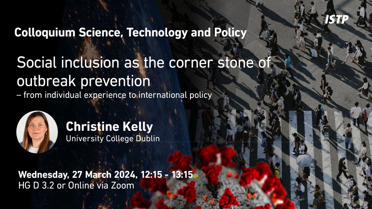 Join #ISTPcolloquium on Wed, March 27, with guest speaker Christine Kelly from @ucddublin discussing 'Social inclusion in outbreak prevention – from individual experience to international policy' @ETH_en Register u.ethz.ch/ndpXO More u.ethz.ch/Y0t0x