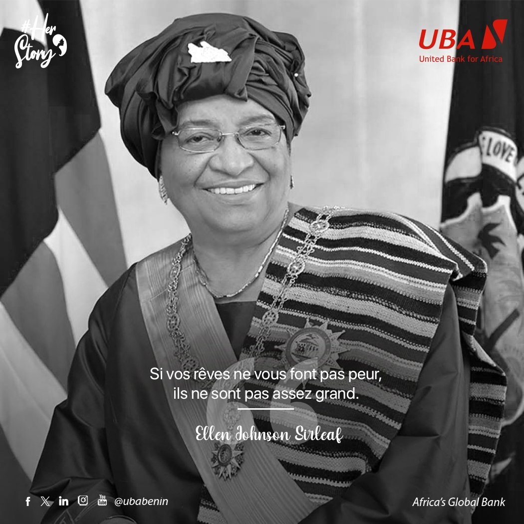 'Si vos rêves ne vous font pas peur, ils ne sont pas assez grands.' Ellen Johnson Sirleaf

#BonDebutDeSemaine #africasglobalbank #UBAHerStory #UbaBénin