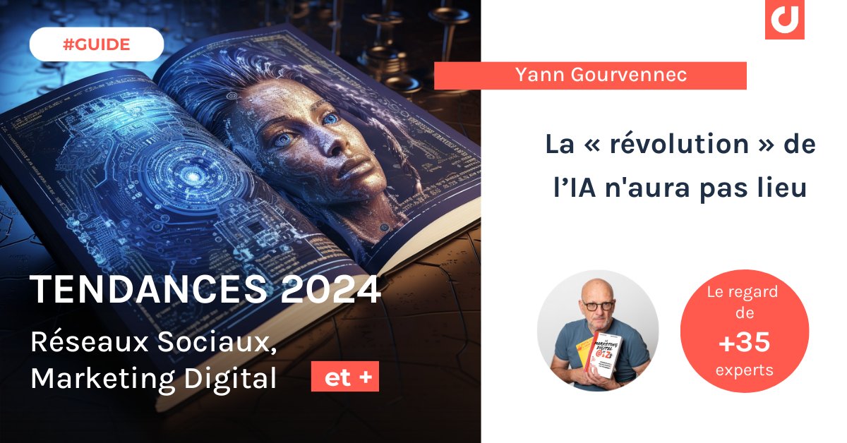 La « révolution » de l’IA n'aura pas lieu par @ygourven 📕A retrouver dans le Guide Digimind Tendances 2024 en marketing digital, RP, com°, social media (et +) +35 experts opinions, usages, cultures, styles content.digimind.co/3TnsrsA