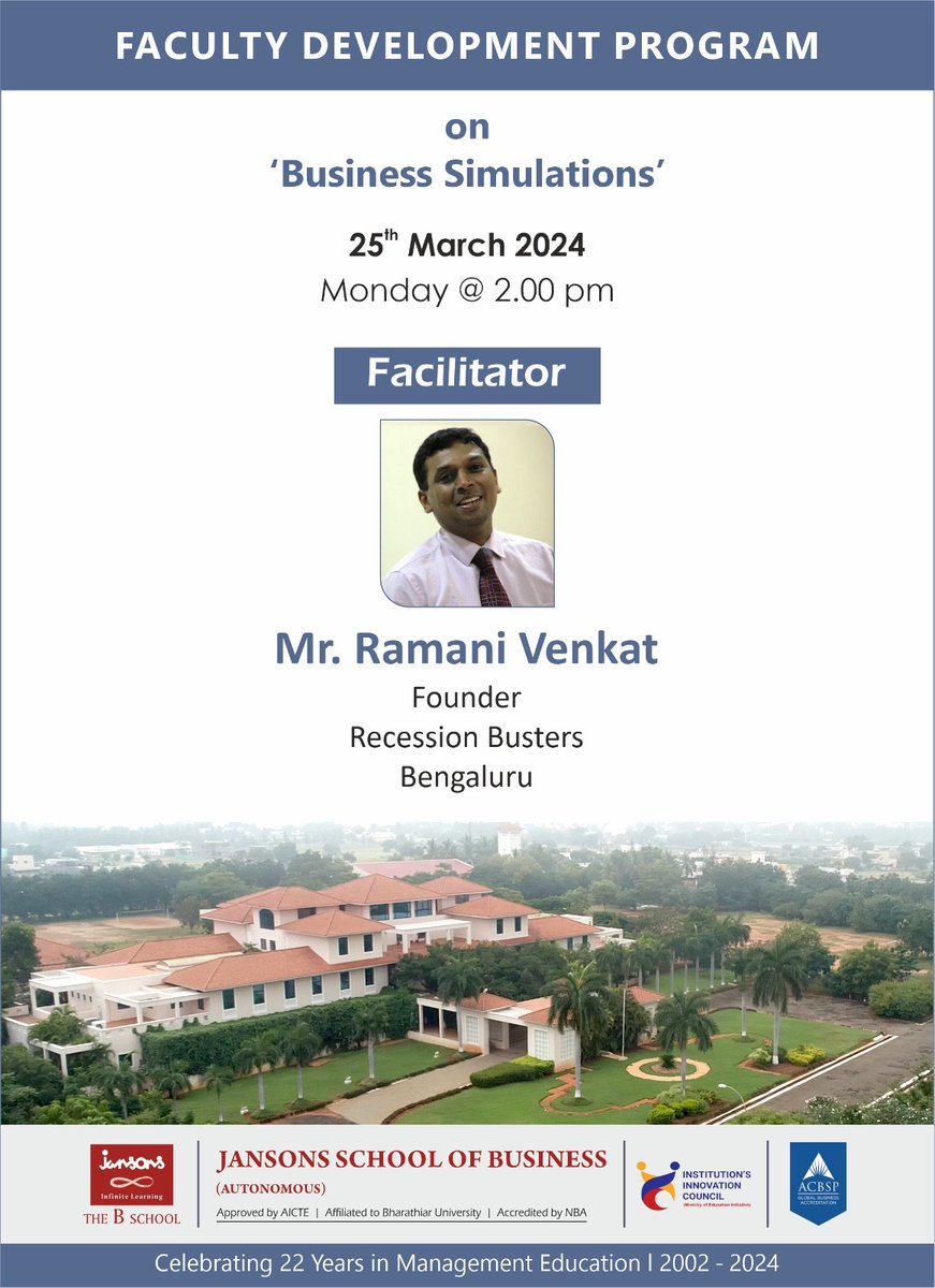 Jansons School of Business is happy to organize a Faculty Development Program on 'Business Simulations' on 25.03.2024 at #JSB campus.

Mr. Ramani Venkat, Founder - Recession Busters, Bangalore will be the resource person.

#JSB #FDP #Businesssimulations