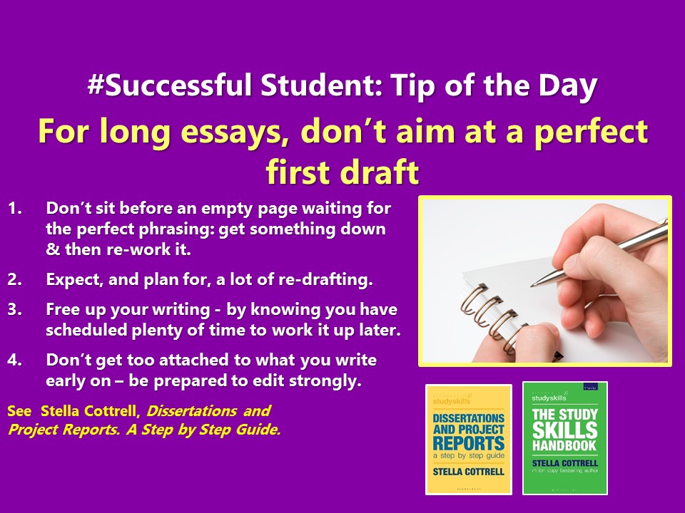 Stella Cottrell (@cottrell_study) on Twitter photo #SuccessfulStudent For long essays, don't aim at a perfect first draft #Students #student #study #studying #studentlife #studygram <a href="/BloomsburyStudy/">Bloomsbury Study Skills</a> #studyplus #college #collegelife #dissertation #essay #assignment #assignments #University #unilife #uni #SuccessfulStudent For long essays, don't aim at a perfect first draft #Students #student #study #studying #studentlife #studygram <a href="/BloomsburyStudy/">Bloomsbury Study Skills</a> #studyplus #college #collegelife #dissertation #essay #assignment #assignments #University #unilife #uni