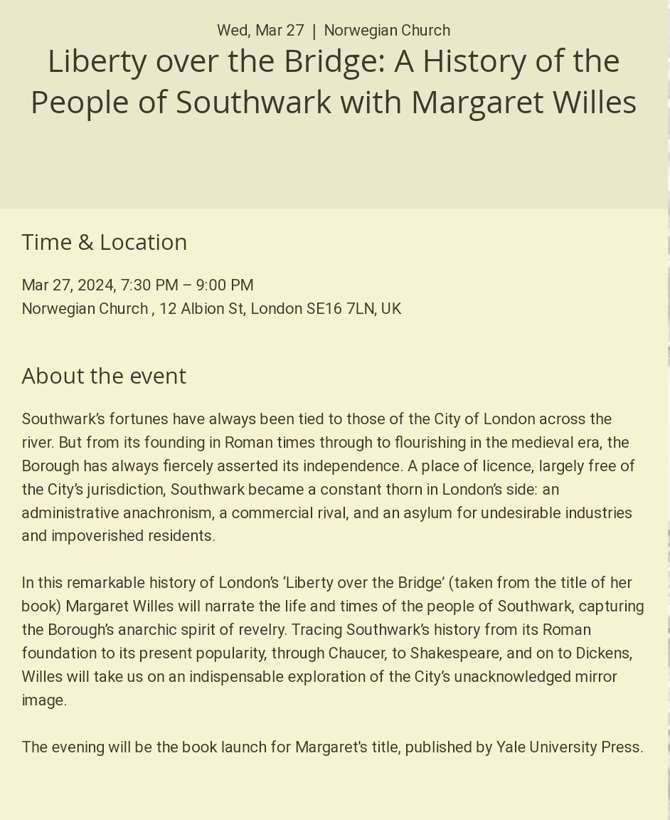 Wednesday 27 March 7.30-9pm 'Liberty over the Bridge' :A History of the People of Southwark with Margaret Willes @RBHistory meeting at Norwegian Church #se16 7LN Members FREE Guests £3