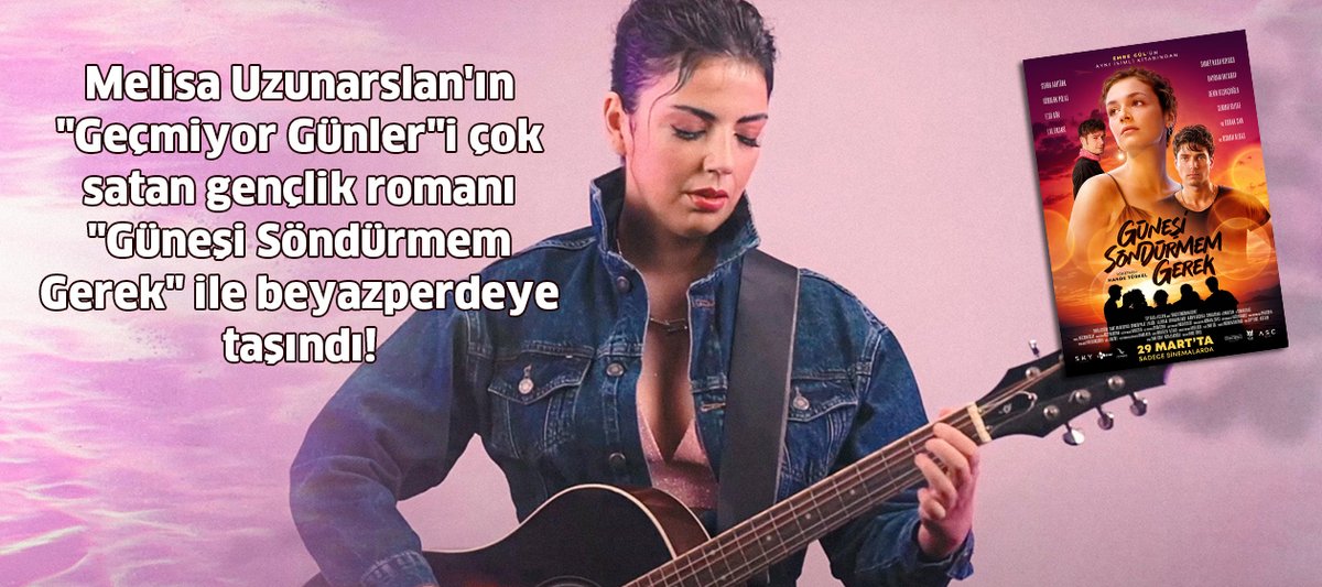 Melisa Uzunarslan'ın 'Geçmiyor Günler'i çok satan gençlik romanı 'Güneşi Söndürmem Gerek' ile beyazperdeye taşındı! populersinema.com/haber/melisa-u…