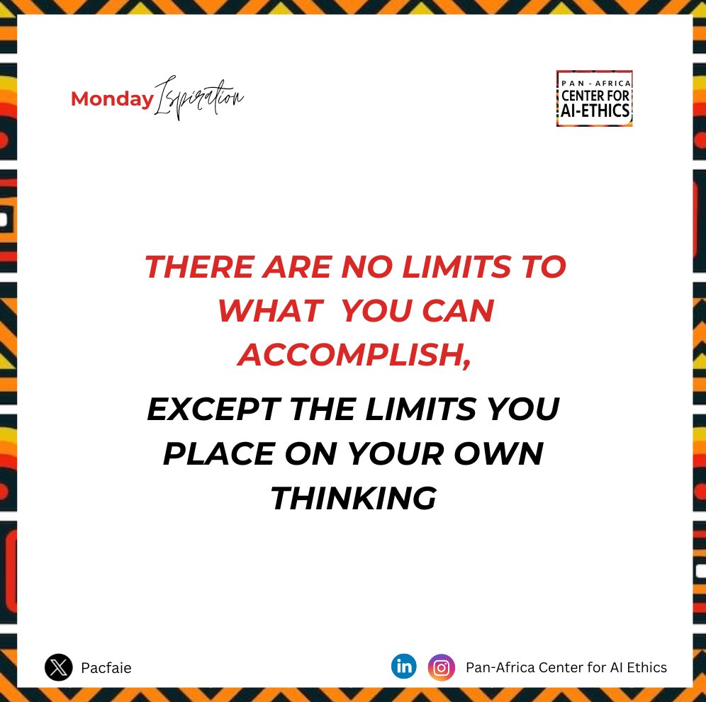 Your thoughts have the power to shape your reality. Choose to believe in your potential, banish self-doubt, and watch as your Monday unfolds with boundless opportunities. Embrace the limitless journey ahead. 💫💪 
#getinspiredwithpacfaie
#AIEthics
#AI 
#ResponsibleAI
#aiinafrica