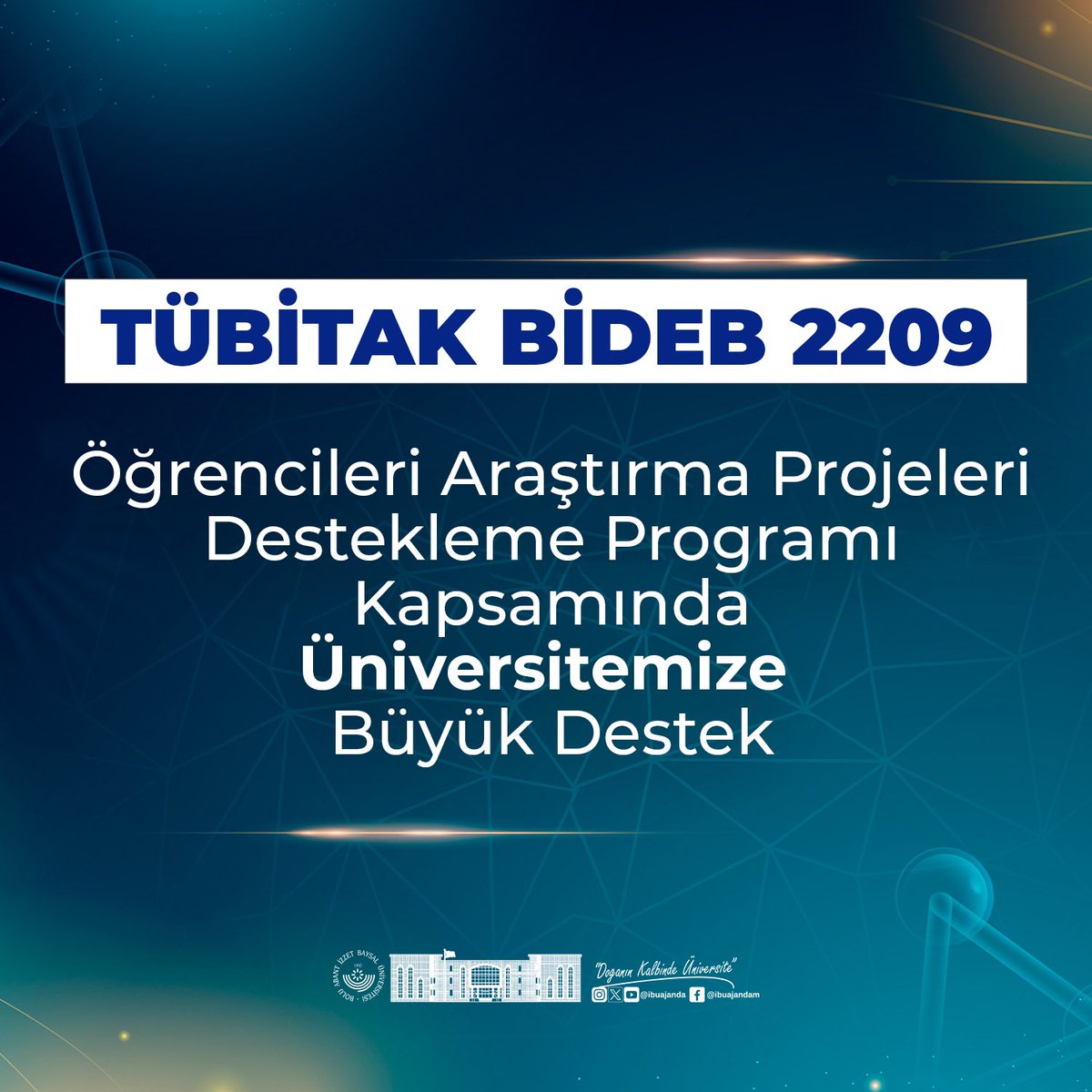 TÜBİTAK BİDEB 2209 Üniversite Öğrencileri Araştırma Projeleri Destekleme Programı Kapsamında Üniversitemize Büyük Destek Haber: ajanda.ibu.edu.tr/4pxe