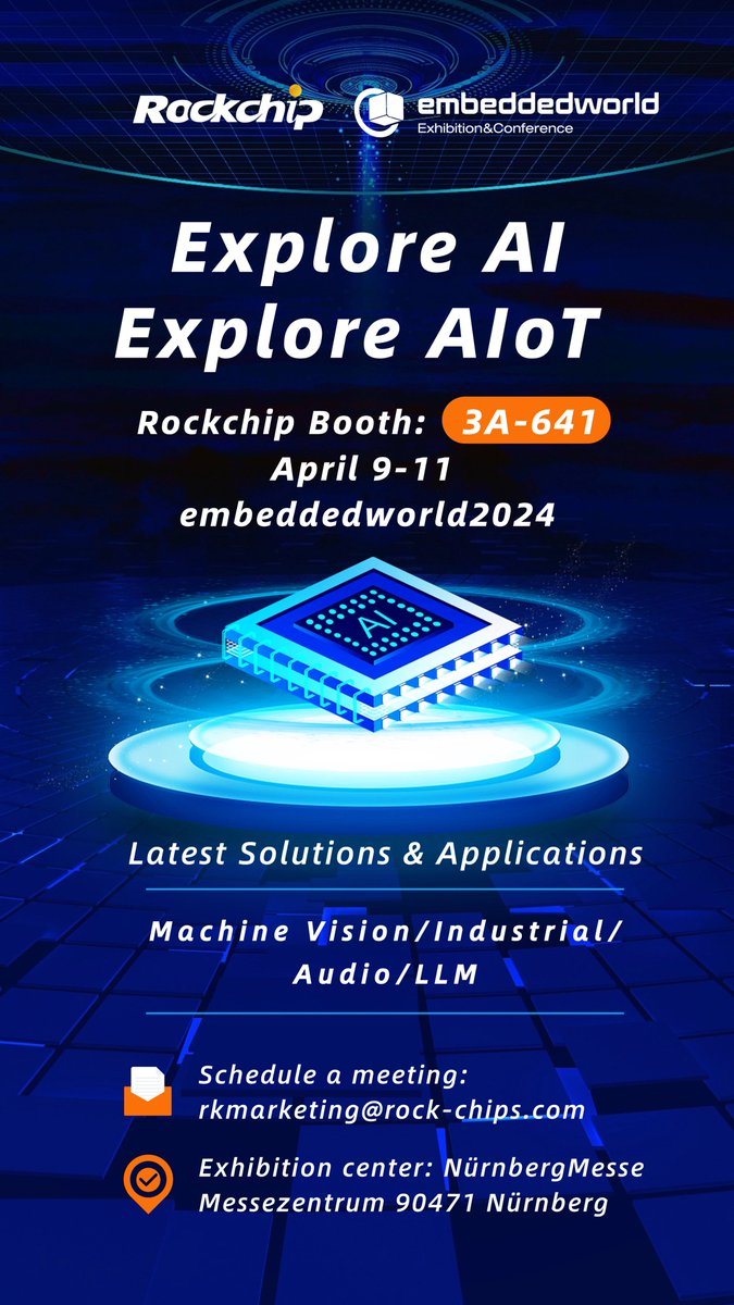 #embeddedworld2024 Join Rockchip explore #AI 📍Rockchip Booth：3A-641 9-11 April，NürnbergMesse 💡Latest embedded solutions and AI technologies for multiple applications including Machine Vision/Industrial/Audio/LLM 📧Schedule a meeting: rkmarketing@rock-chips.com