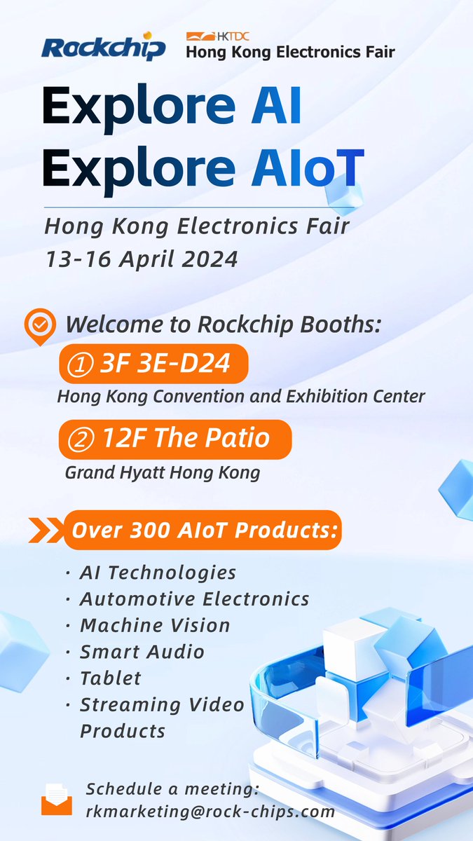 【Hong Kong Electronics Fair，13-16，April】 📍Welcome to Rockchip booths, explore over 300 #AI products! ①Booth1：3F 3E-D24，Hong Kong Convention and Exhibition Center (Wanchai) ②Booth2：12F The Patio, Grand Hyatt Hong Kong 💡Schedule a meeting: rkmarketing@rock-chips.com