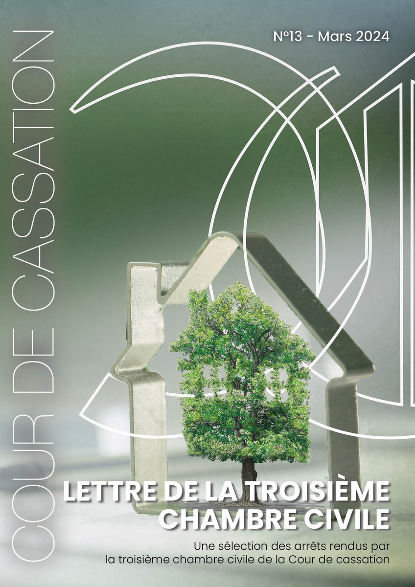 Court of Cassation - n°13 - March 2024 - Letter from the Third Civil Chamber - a selection of judgments rendered by the Third Civil Chamber of the Court of Cassation - Illustration: small tree in a house-shaped cookie cutter