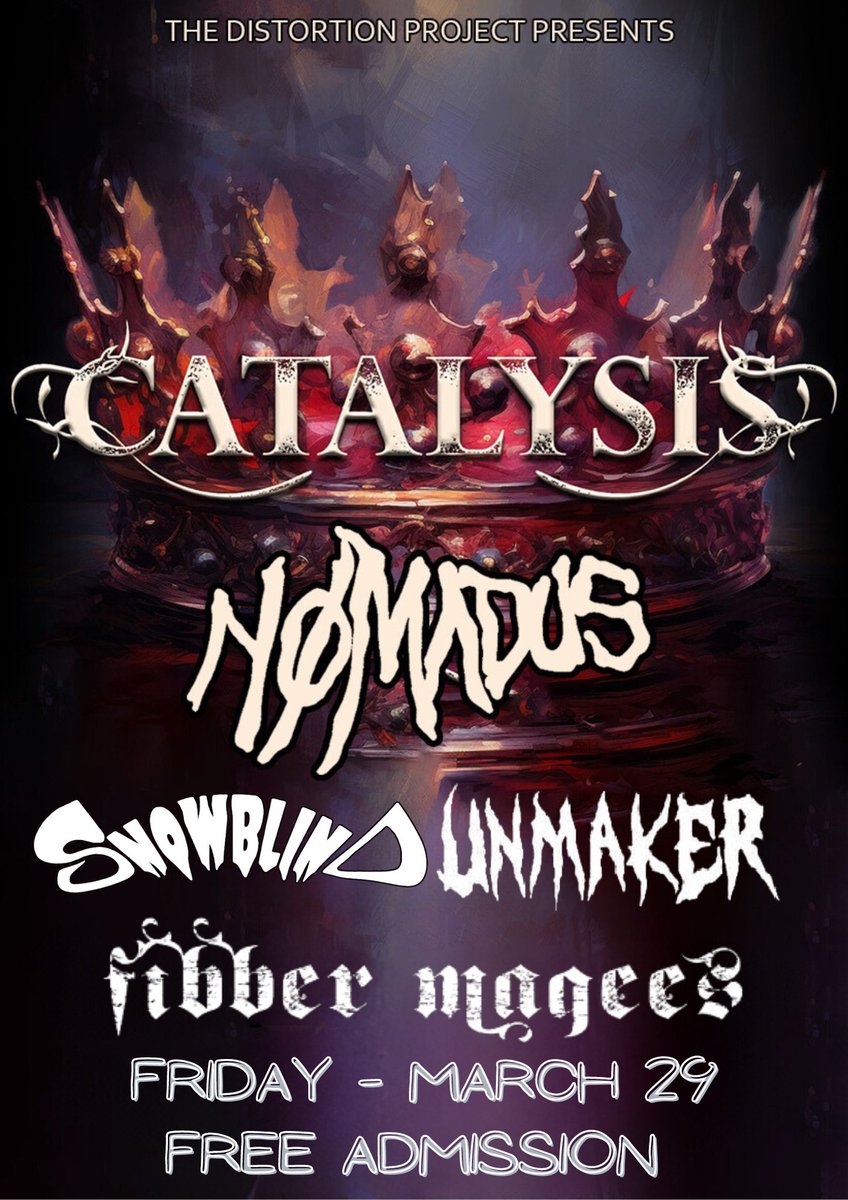 Friday : Catalysis (Thrash & Groove from Scotland!) plus support from Unmaker and Snowblind , Free Admission