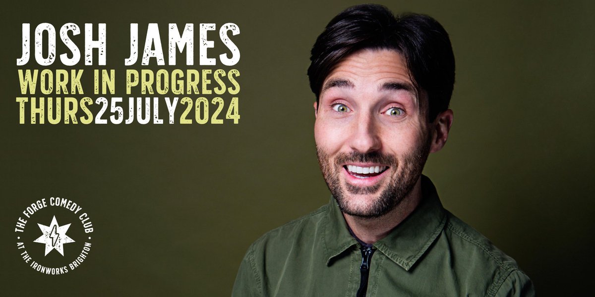Josh James is coming back to Forge! AS SEEN ON: The LateISH show with Mo Gilligan, Big Brothers Late & Live (ITV) ,The Big Breakfast (Channel 4) Mo Gilligan’s Spotlight (Audible) Clown with Seann Walsh (Sitcom) Fighting Talk (Radio 5) and host of that Josh James Show (Podcast)