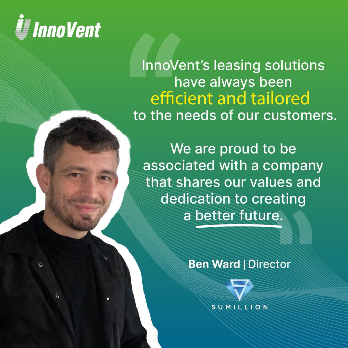 #Partners 🤝 'InnoVent’s leasing solutions have always been efficient and tailored to the needs of our customers. The flexible approach to commercials and commitment to sustainability aligns perfectly with our business and is well received across the industry.' - @Sumillion
