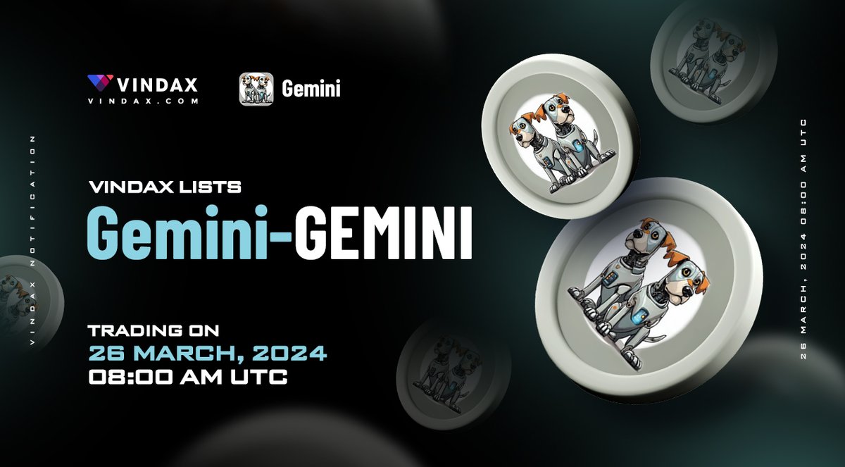 📢 VinDAX will open trading for Gemini ( $GEMINI ) @TheGeminiAICoin ⏰Trade time: 2024/03/26 08:00 AM UTC 🔗Trading pairs: GEMINI/ETH 🚀Full news at: fliam.co/chzci #Vindax #newlisting #GEMINI #cryptocurrencies #CryptoNews