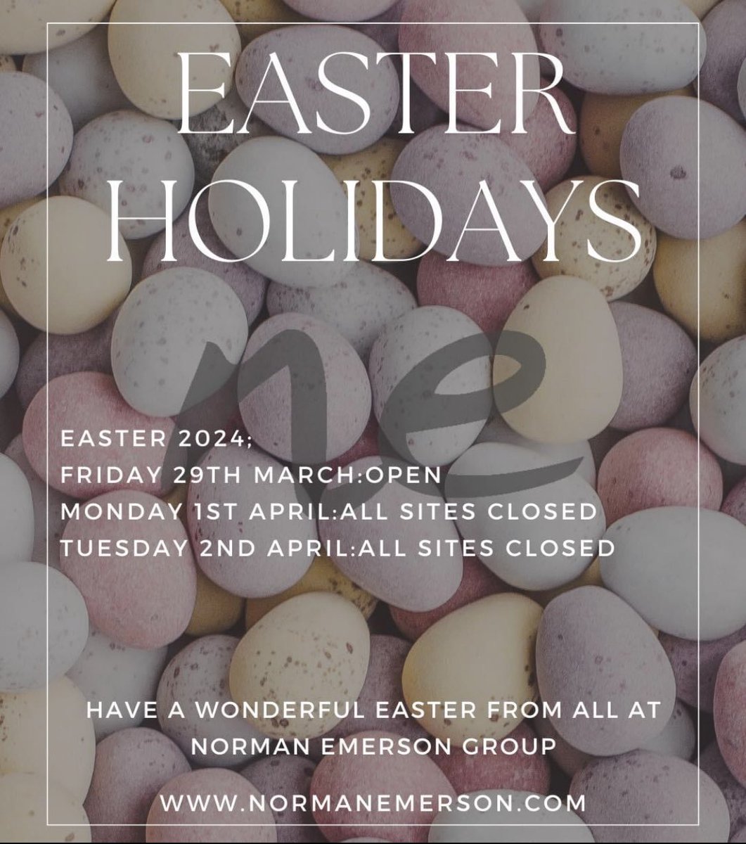 Easter Holidays

Good Friday: Open
Saturday 30th: Closed 
Easter Monday: Closed 
Tuesday 2nd April: Closed

Have a wonderful Easter, from all at Norman Emerson Group

All sites open as normal from Wednesday 3rd April