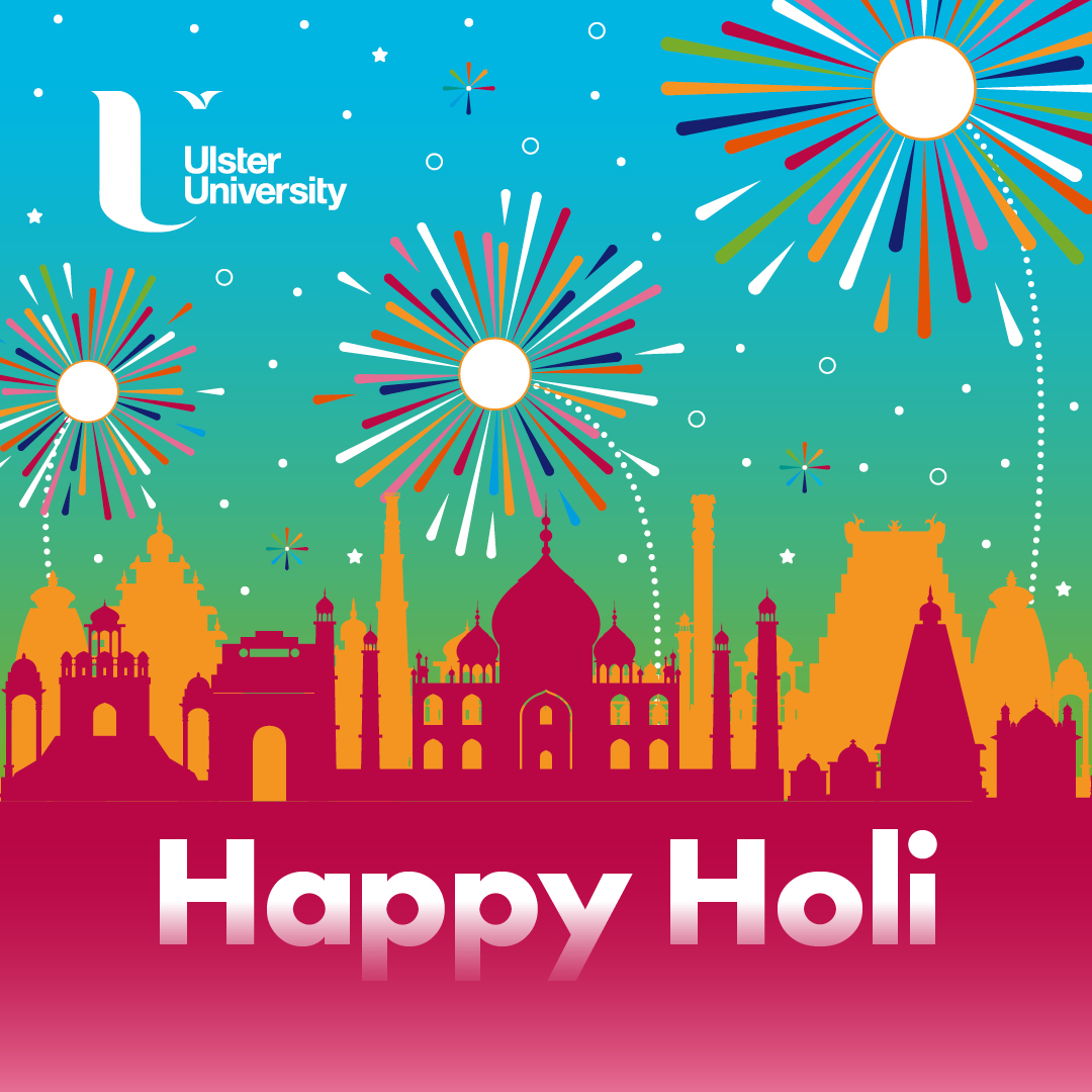 Wishing our students, staff, alumni and friends a colourful festival of Holi from Ulster University. 🌈✨