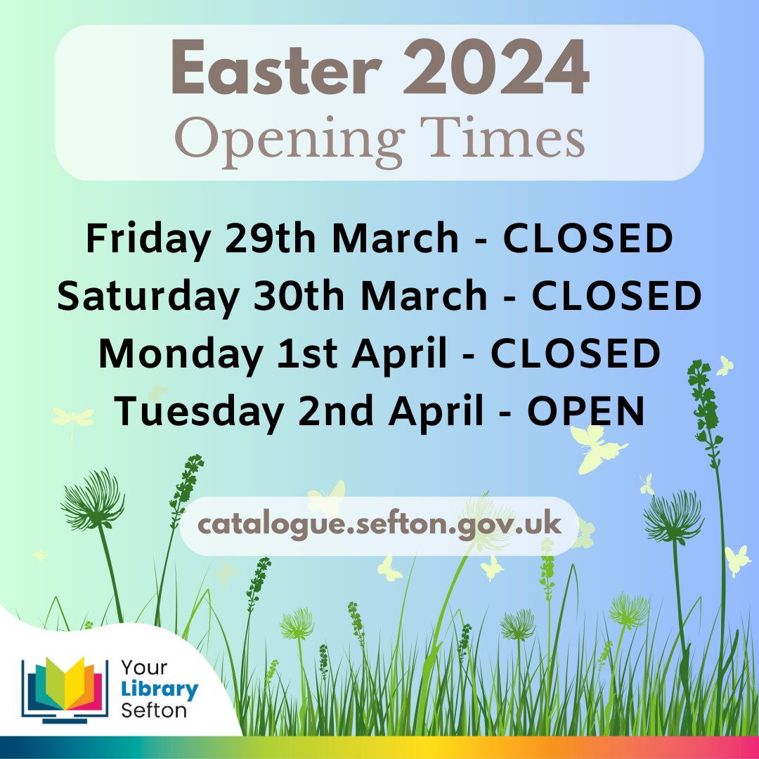 Sefton Libraries will be closed over the upcoming Easter weekend from Good Friday to Easter Monday. They will reopen on Tuesday 2nd April. You can view your library account from home by logging in to our catalogue at: catalogue.sefton.gov.uk
