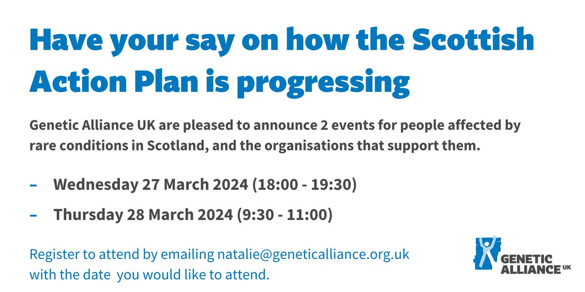 Have your say on how the #Scottish Action Plan is progressing. We have events on Wednesday 27 March 2024 (18:00 - 19:30) and Thursday 28 March 2024 (9:30 - 11:00). Come along to hear from Scottish Government and share your views. Email natalie@geneticalliance.org.uk to join us