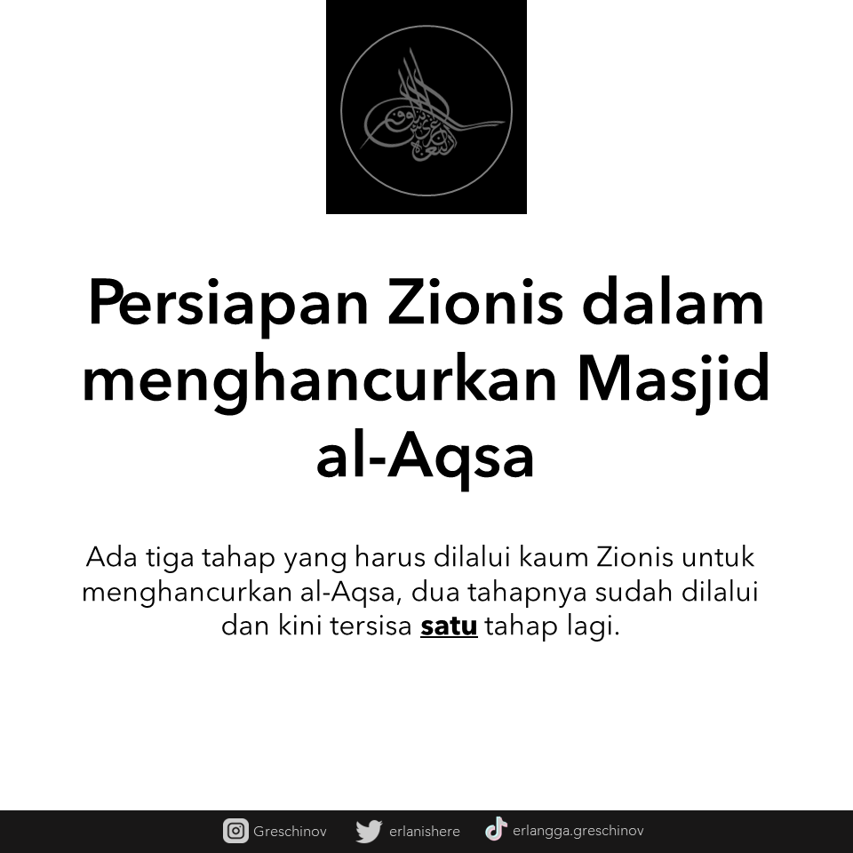 -Persiapan Zionis dalam menghancurkan Masjid al-Aqsa-
Ada tiga tahap yang harus dilalui kaum Zionis untuk menghancurkan al-Aqsa, dua tahapnya sudah dilalui dan kini tersisa satu tahap lagi.
(A thread)