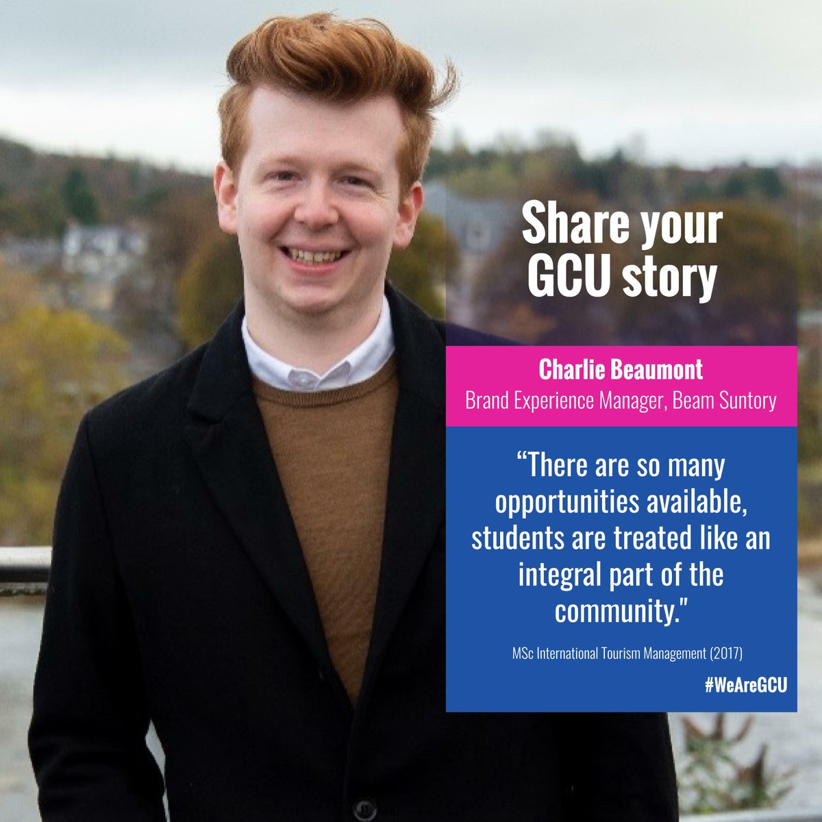 #GCUAlumni Charlie Beaumont turned his passion into a career as Brand Experience Manager for global spirits company Beam Suntory.

“GCU had a great business-minded outlook, allowing us to network and gain invaluable industry experience.” 

#WeAreGCU #ShareYourGCUStory