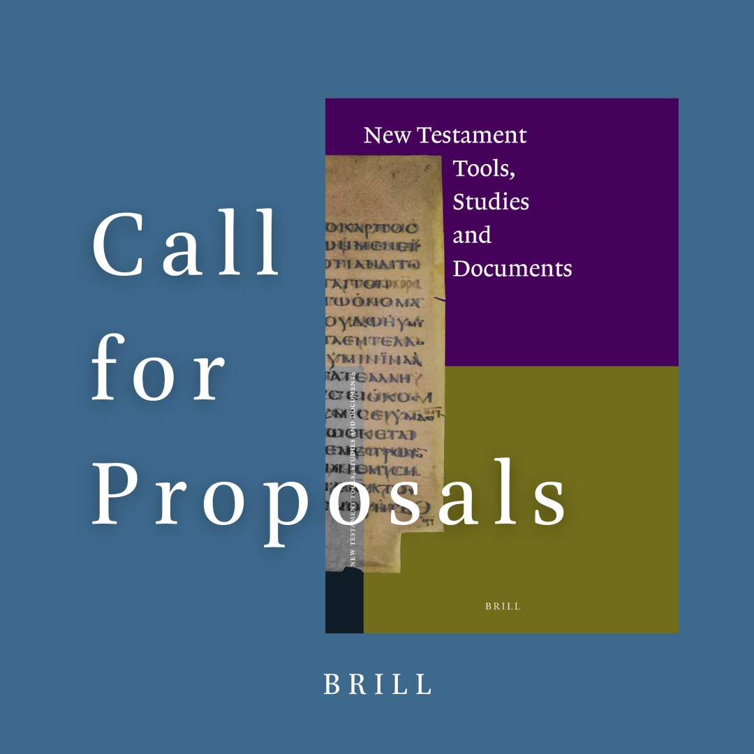 📢*Call for Proposals* Volumes published in New Testament Tools, Studies and Documents examine the textual history and transmission of the New Testament and related literatures, manuscripts and methodologies in early Christianity research. For details: www2.brill.com/NTTS