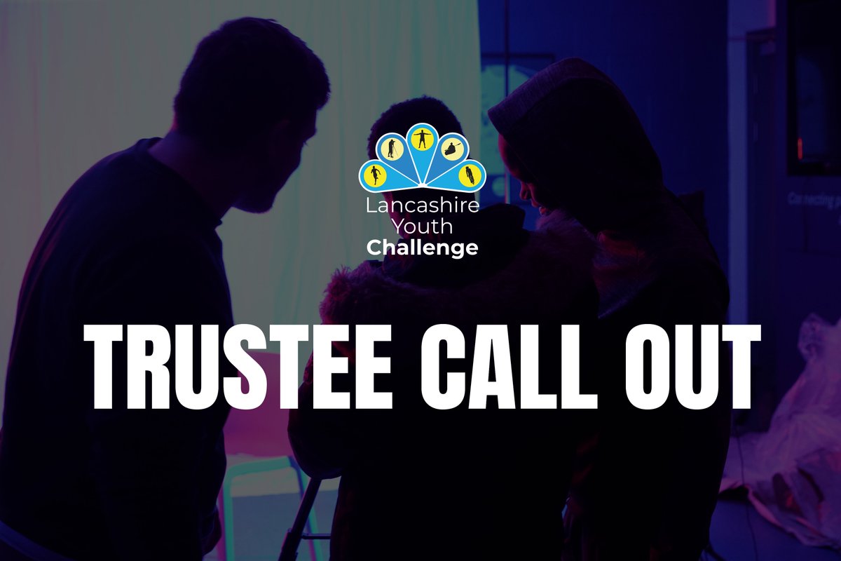 WE ARE SEEKING NEW TRUSTEES TO WORK WITH US! Visit our website for more information on how to apply. lancashireyouthchallenge.co.uk/seeking-new-tr…