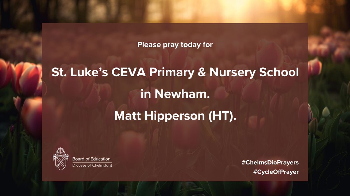 Please pray for:

St. Luke's CEVA Primary and Nursery School in Newham.

Matt Hipperson (HT).

#CycleOfPrayer #ChelmsDioPrayers