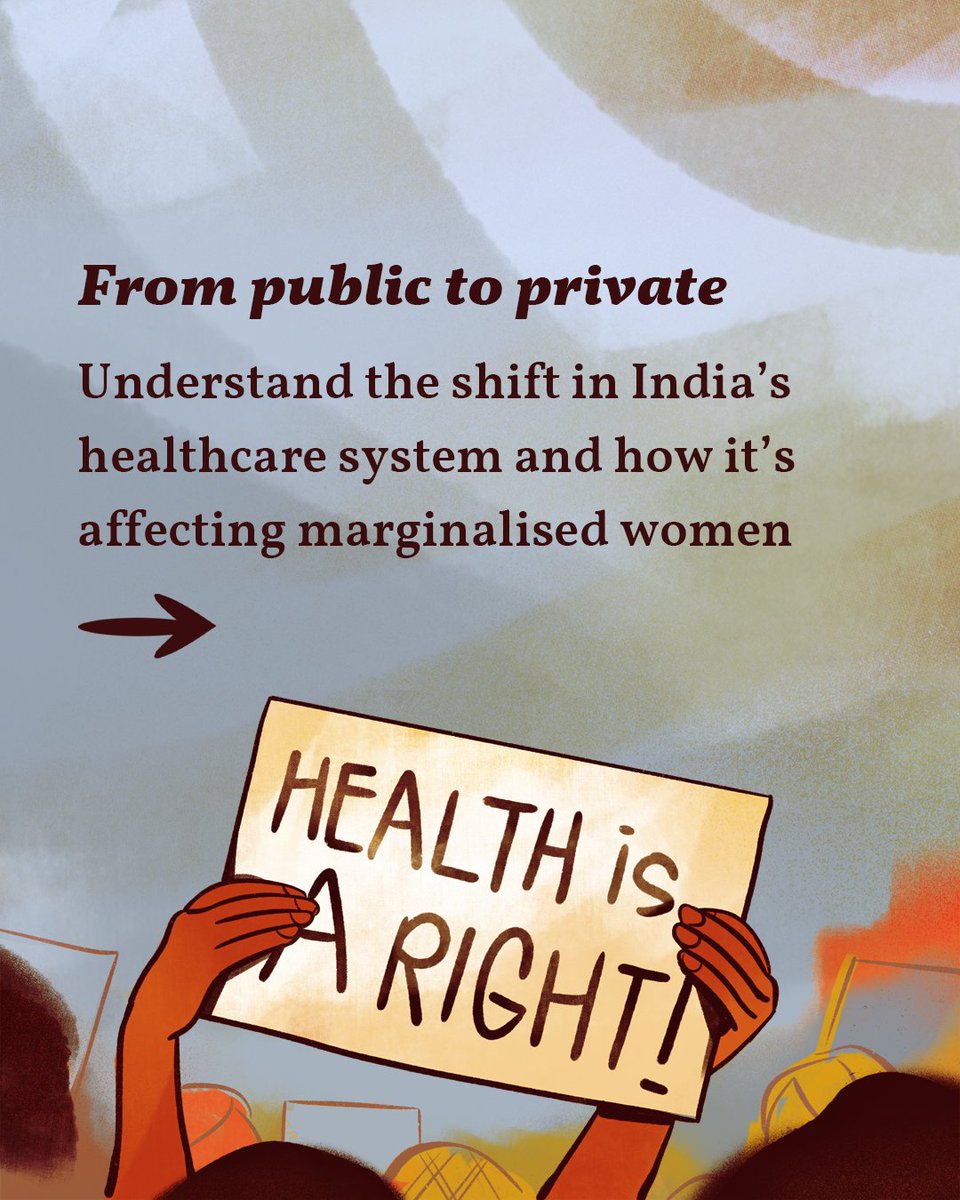 From public to private: understand the shift in India’s healthcare system and how it’s affecting marginalised women Follow the thread 🧶 1/5