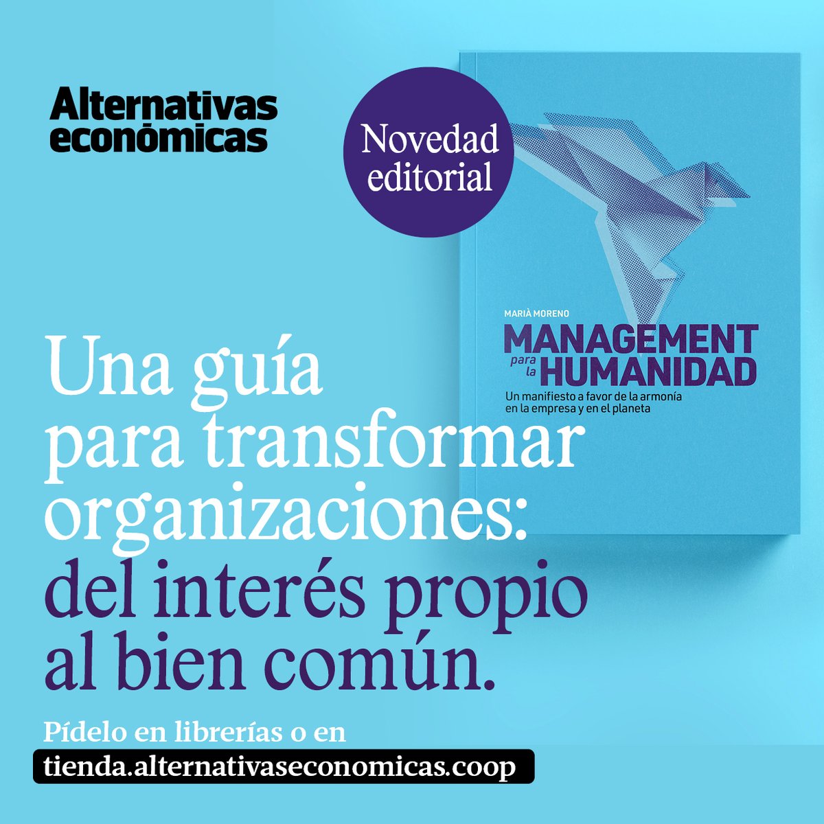 RevistaAlterEco's tweet photo. 📚 Management para la Humanidad: un libro-manifiesto para las empresas con conciencia.

🙌 Consigue este libro de Marià Moreno en la tienda de #alternativaseconomicas por solo 9.50€ ➡ https://t.co/Jy7sPYrG1P https://t.co/bemrRkVcpN