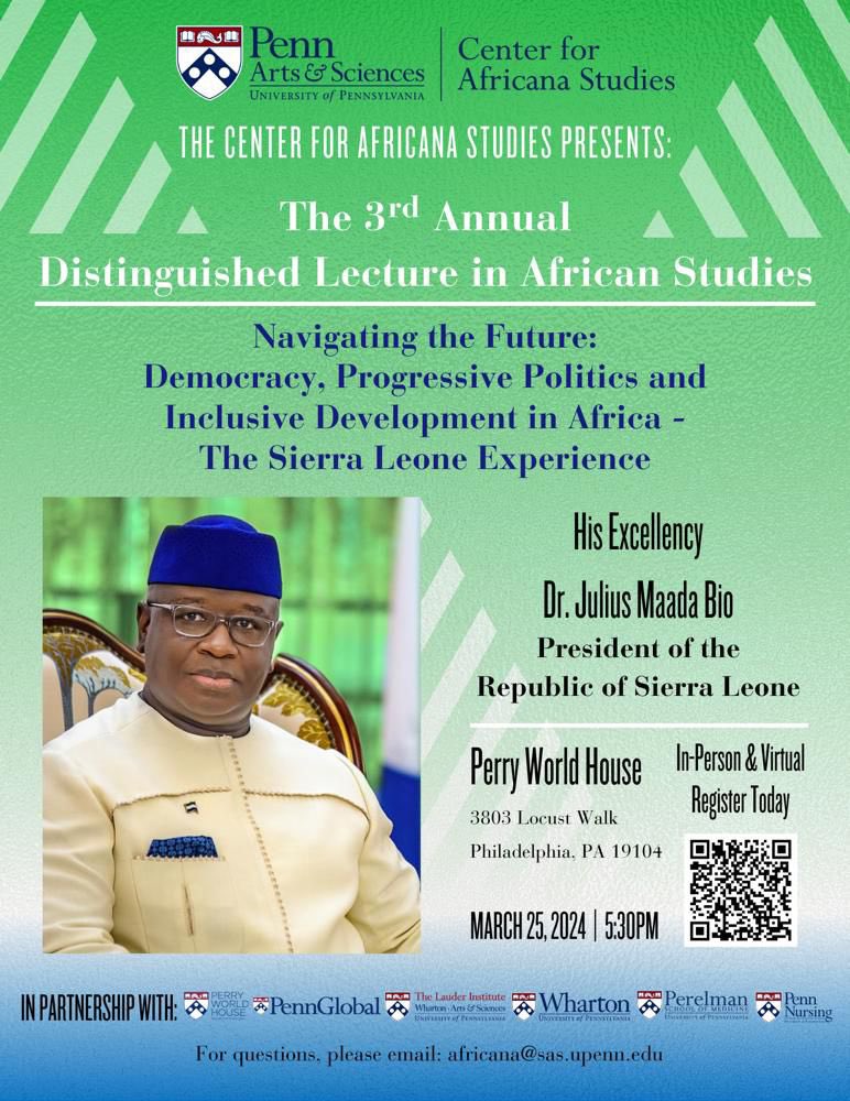 His Excellency Dr Julius Maada Bio will, today, Monday, 25 March 2024, deliver the Third Annual Distinguished Lecture in African Studies at the University of Pennsylvania, USA, at 5:30 PM EDT (9:30 PM in Freetown). During the Distinguished Lecture with the theme: “Navigating The…