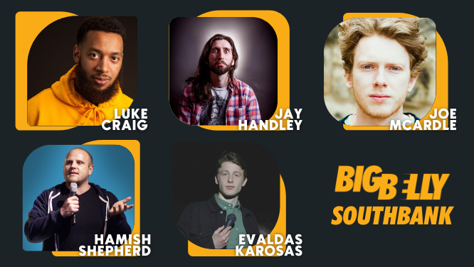 Fresh new jokes to kick off another week down at Big Belly Southbank with: @Lukekingcraig @JayWHandley @JoeMcardle @HamishShepherd @EvaldasKarosas AND MORE! Come grab a FREE SHOT and see why we're London's BEST comedy venue. 🤩