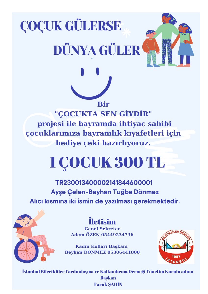 İstanbul Bilecikliler Derneğimizin Kadın Kolları Başkanlığı Tarafından düzenlenen 'Çocuk Gülerse Dünya Güler Bir Çocukta Sen Giydir' kampanyasına desteklerinizi bekliyoruz.
Not: Alıcı kısmına iki isminde yazılması gerekmektedir.

Karar Zamanı Geliyor
#OyumStajÇıraklıkSigortasına