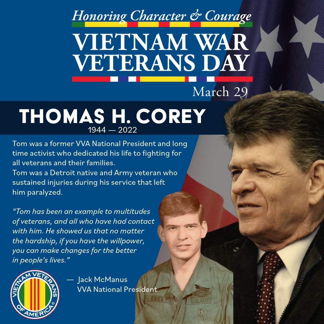 We hope you will join us in honoring Vietnam Veterans this week as we lead up to March 29, Vietnam War Veterans Day. Today we honor past VVA President, Tom Corey, who dedicated his life to fighting for veterans of all generations and their families.