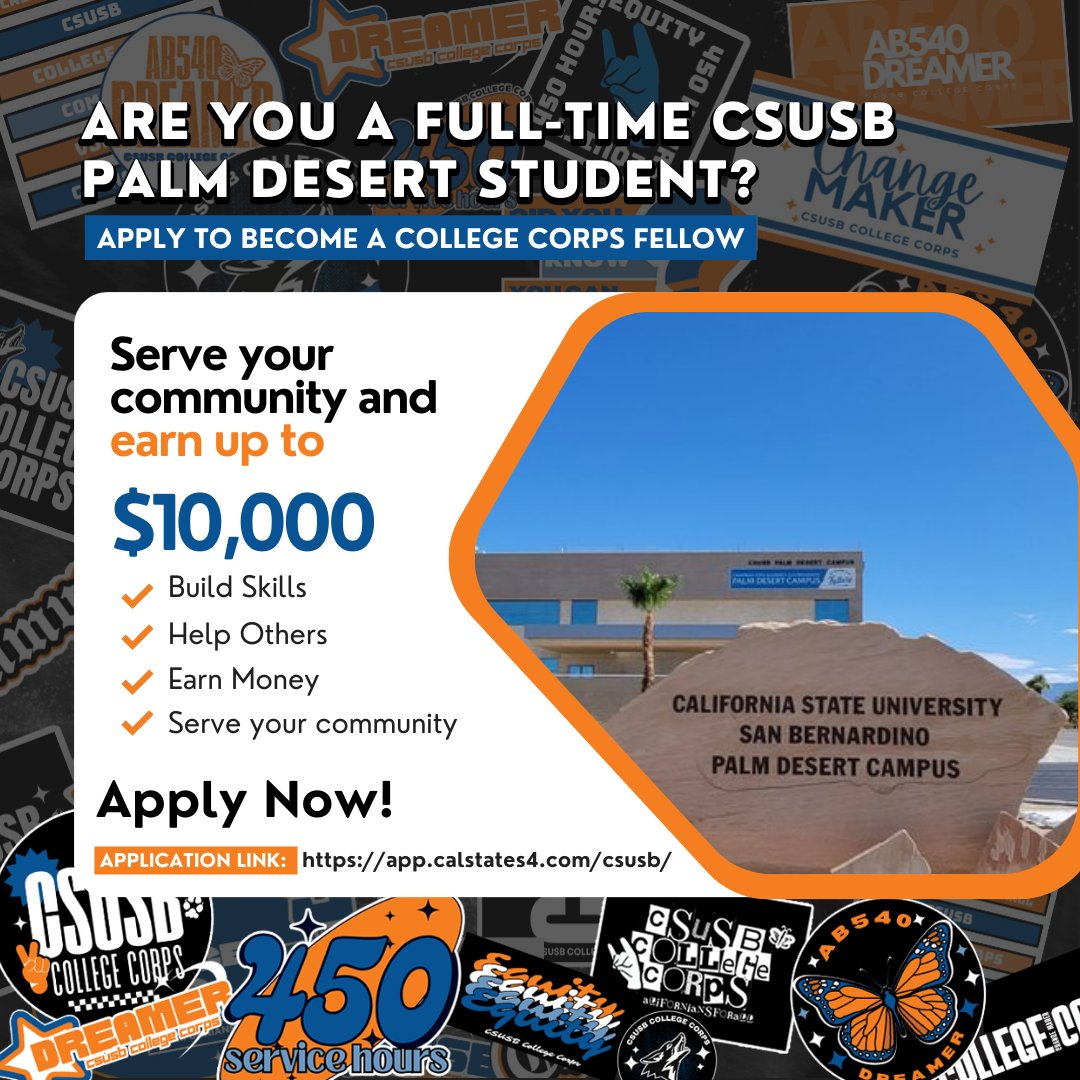 Attention CSUSB Palm Desert students! Are you interested in both serving your community and earning money? Participants in this program can earn up to $10,000 in an academic year by completing 450 hours of community service. For further visit: app.calstates4.com/csusb/