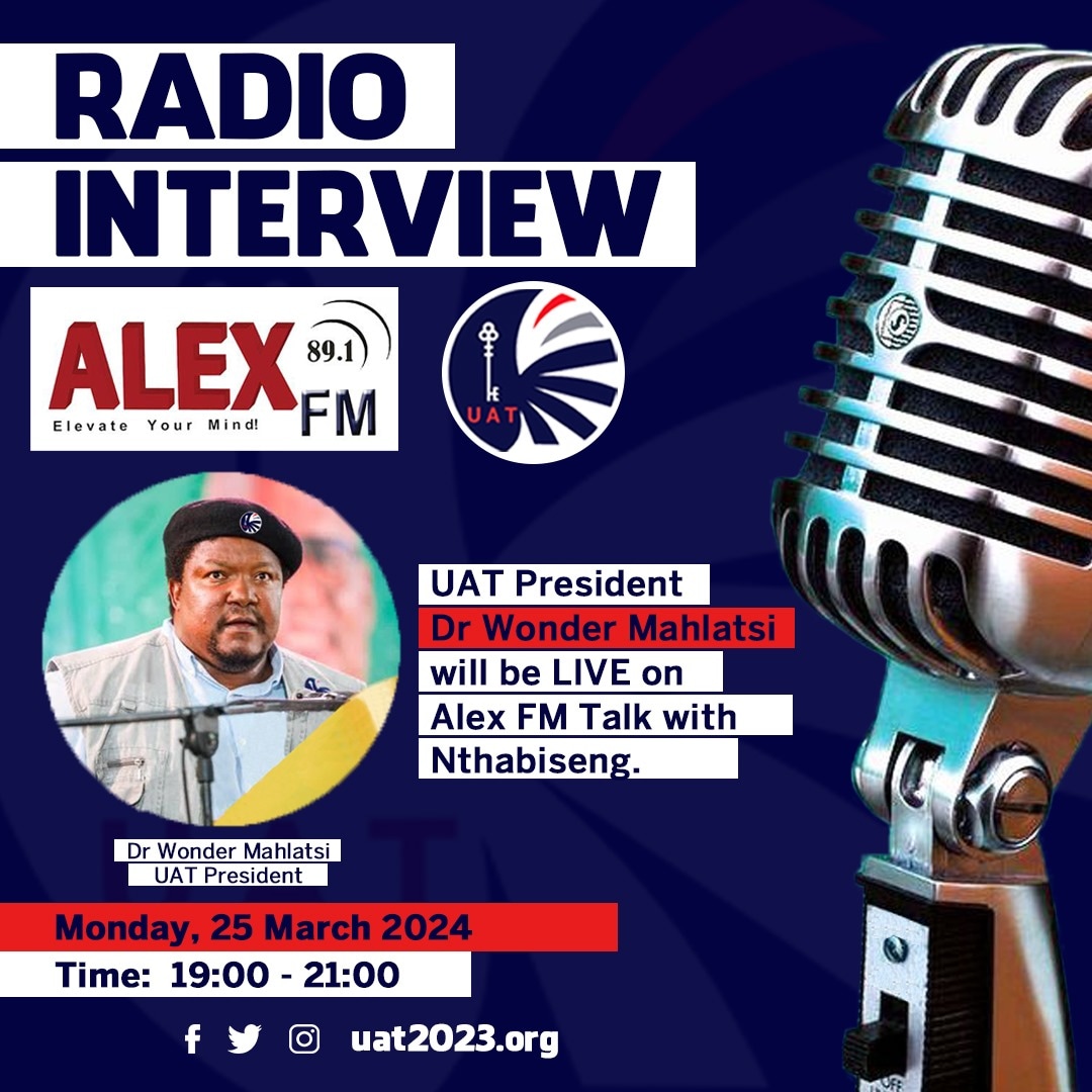 Tune In | UAT President Dr Wonder Mahlatsi will be LIVE on AlexFM Talk with Nthabiseng. 

#LetsGetItRight 
#VoteUAT2024