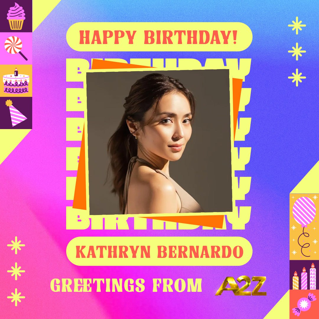 Happiest birthday sa nag-iisang Kathryn Bernardo! 🫶
