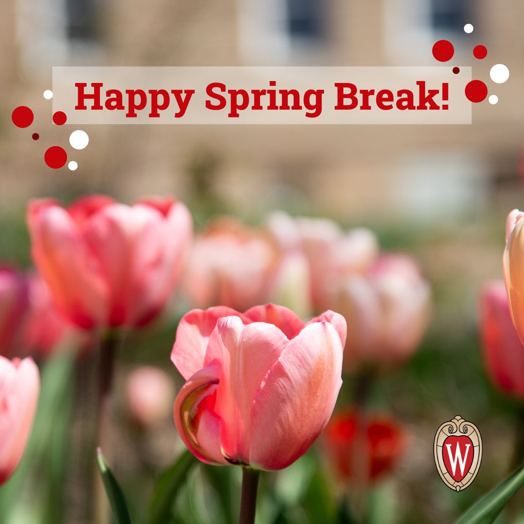 We hope you're enjoying a well-deserved spring break!