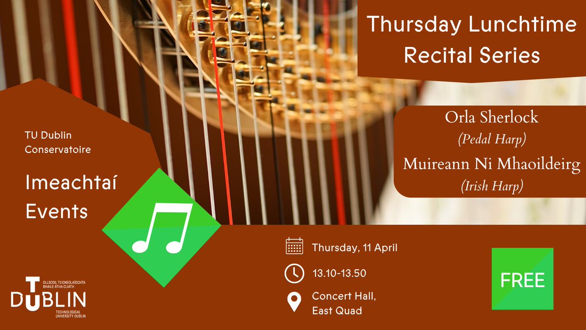 Our Lunchtime Recital Series is taking a short rest for Spring Break but we will be back on Apr 11 @ 13:10 in the East Quad Concert Hall. Be sure not to miss this shared recital presented by Orla Sherlock (Pedal Harp) and Muireann Ni Mhaoildeirg (Irish Harp). All welcome!