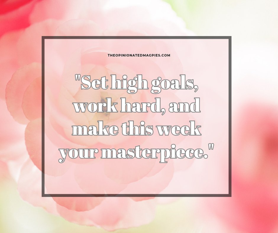 Happy Monday, everyone! Let's set high goals, work hard, and make this week our masterpiece. #MondayMantra #GoalSetter #WorkHardPlayHard #SuccessMindset #MotivationMonday #theopinionatedmagpies #MakeItCount #AchieveGreatness