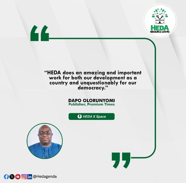 One of HEDA Resource Centre's proud moments at HEDAs X space, as Mr. Dapo Olorunyomi @DapsyOly, Veteran Journalist and Publisher, @PremiumTimesng speaks on the amazing work HEDA does for the progress of democracy and Nigeria at large.