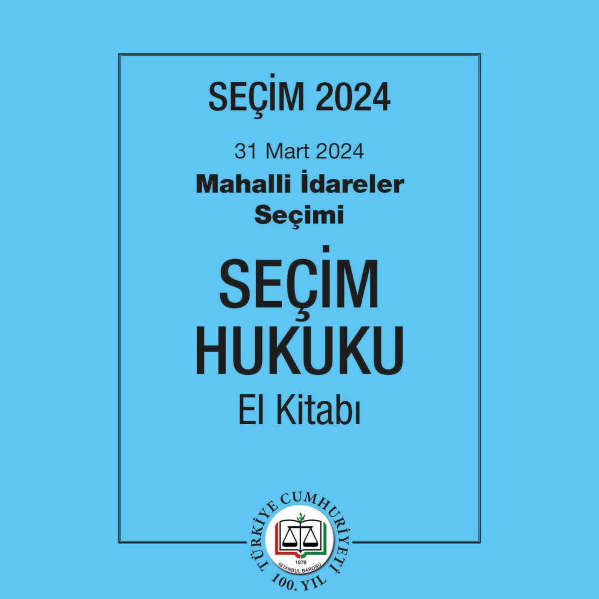 İstanbul Barosu’ndan “Seçim Hukuku El Kitabı” İstanbul Barosu Seçim Hukuku ve Seçim Güvenliği Çalışma Komisyonu, 31 Mart 2024 Mahalli İdarer Seçimi için “Seçim Hukuku El Kitabı” yayımladı. İstanbul Barosu avukatlarına yönelik seçim mevzuatına ilişkin yayımlanan kitapta,