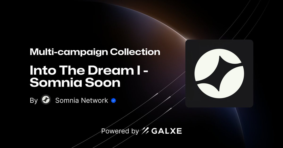 🌟 Get set for #SomniaSoon with our 'Into The Dream 1' campaign on @Galxe! 🌟 Join now 👉 galxe.com/somnia/campaig… Join us as we gear up for the #Somnia Network launch, offering you a chance to play a pivotal role in the dawn of Web3. Secure early access, exclusive insights, and…