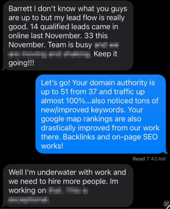 When SEO works, it really works. I'm proud of the team at Bold SEO and it's been awesome to see what we're doing for small businesses. Selfishly, it's also been great to see what they are doing for my own businesses. This is a text that Barrett got from one of Bold's…