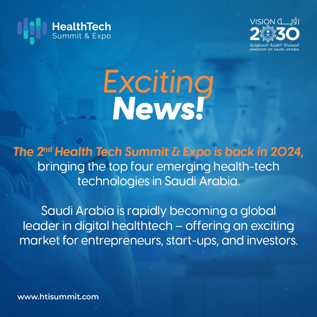 Htisummit's tweet photo. 🌐 Exciting News! 🚀 The 2nd Health Tech Summit & Expo is back in 2024, bringing the top four emerging health-tech technologies in Saudi Arabia.

Saudi Arabia is rapidly becoming a global leader in digital healthtech – offering an exciting market for entrepreneurs, start-ups, and investors

#HealthTech2024 #HTISummit2024