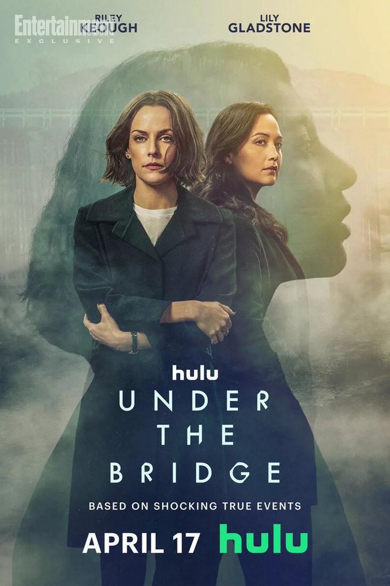 The poster for Hulu series ‘UNDER THE BRIDGE’ starring Riley Keough and Lily Gladstone has been released. Premiering on April 17. (via @EW)