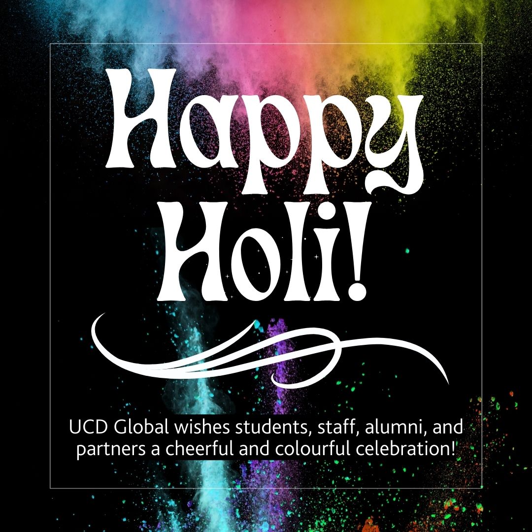 UCD Global wishes you a colourful and cheerful celebration this Holi! ❤️💙💜💛💚