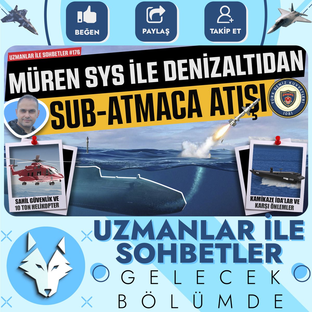 📢Tayfun Özberk ile Müren SYS ile Sub-Atmaca / Gezgin , Kamikaze İDA ve Önlemler , Dz.K.K Envanter Değişikliği ve gündemdeki son gelişmeleri değerlendirdiğimiz Uzmanlar ile Sohbetler'in YENİ Bölümü YARIN (Salı Günü) Saat 20.45'de YAYINDA. Takipte Kalın. Saygılarımla