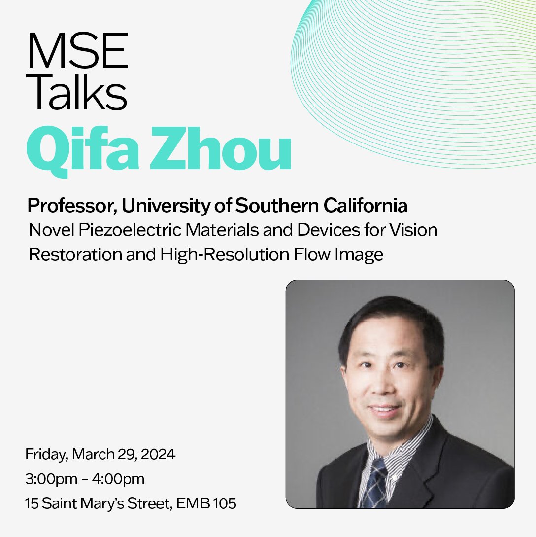 This Friday, Dr. Qifa Zhou will be in EMB 105 giving his MSE Talk !